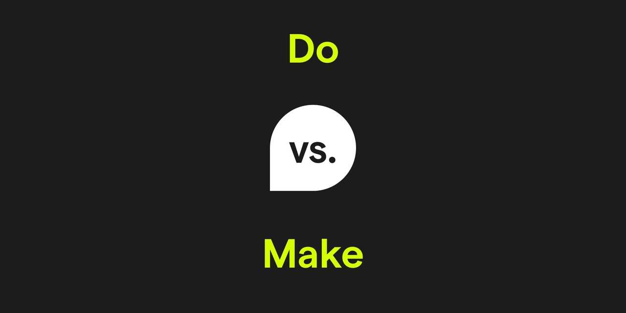 Разница между make и do: как не путать make и do раз и навсегда